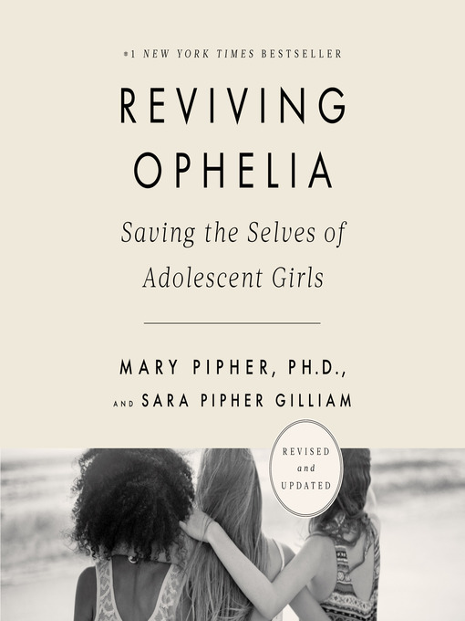 Title details for Reviving Ophelia 25th Anniversary Edition by Mary Pipher, PhD - Available
